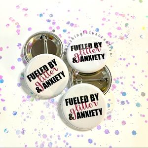 Glitter & anxiety pinback button 1.25 (1 Button)